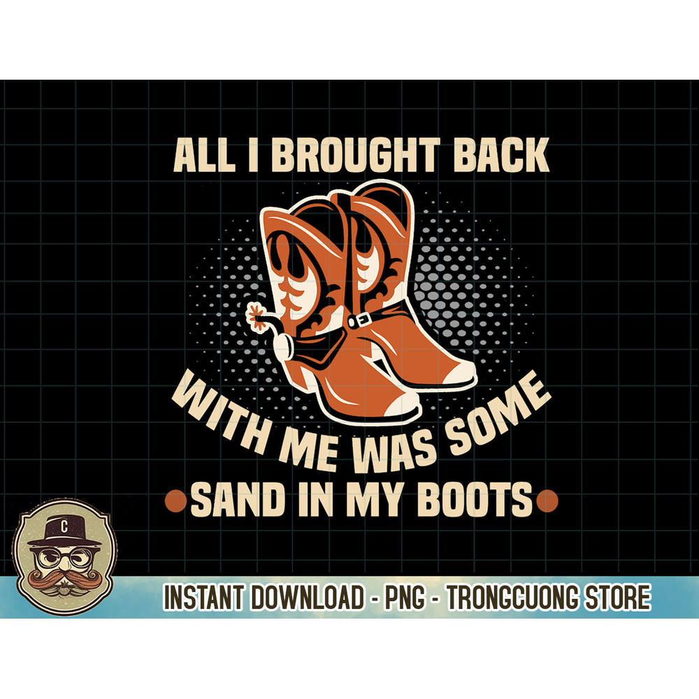 All I brought back with me was some Sand in my Boots Pullover Hoodie copy.jpg