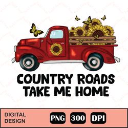 country roads sunflowers sublimation png, country roads take me home sublimation, farm sublimation design downloads wate