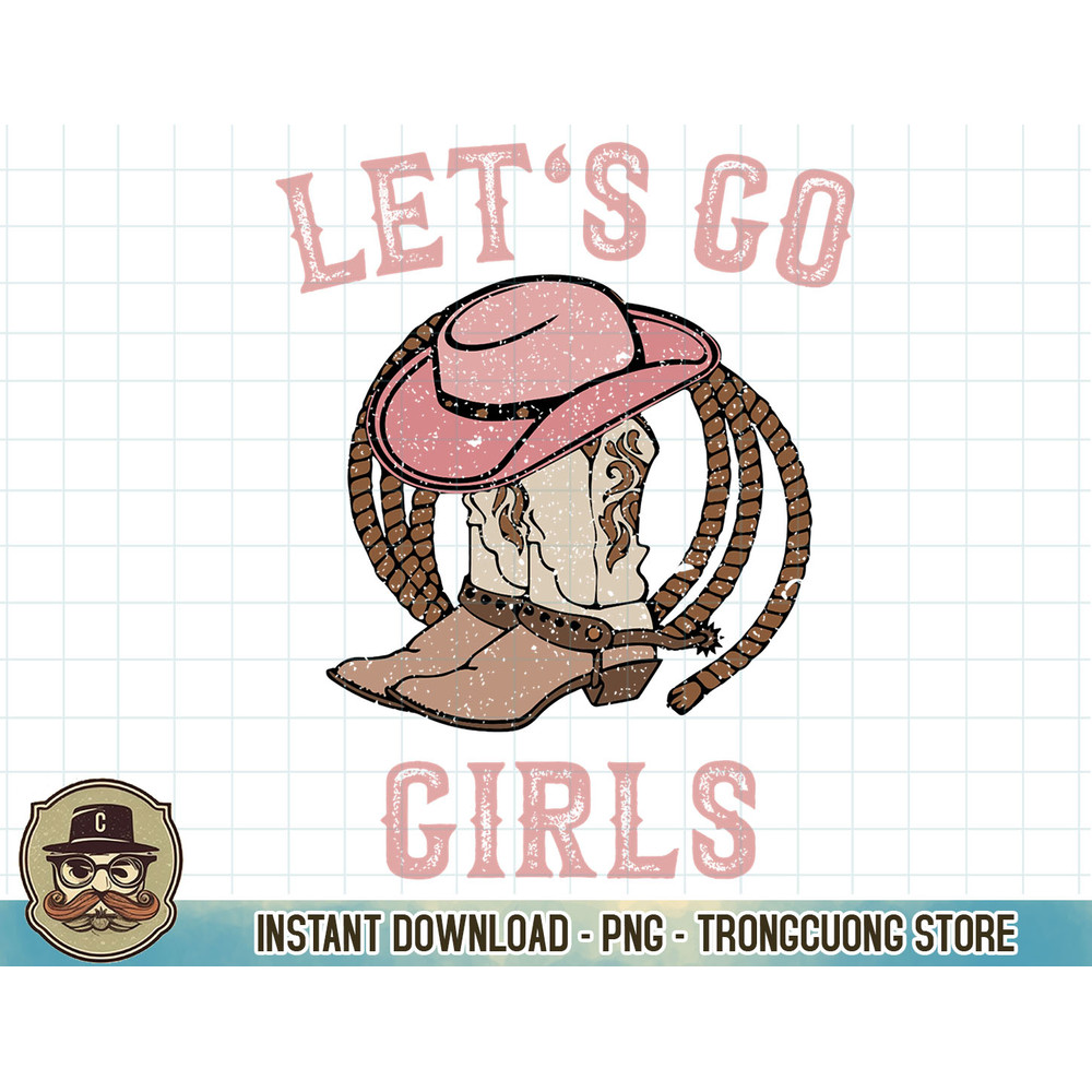 Cowboy Hat Boots Let's Go Girls Western Cowgirls Sweatshirt copy.jpg