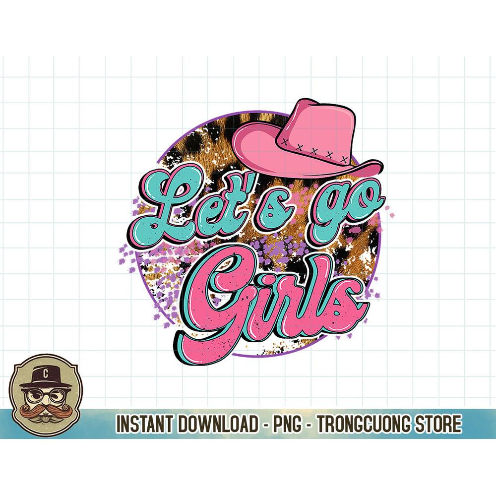 Cowboy Hat Let's Go Girls Western Cowgirls Tee Gift T-Shirt copy.jpg