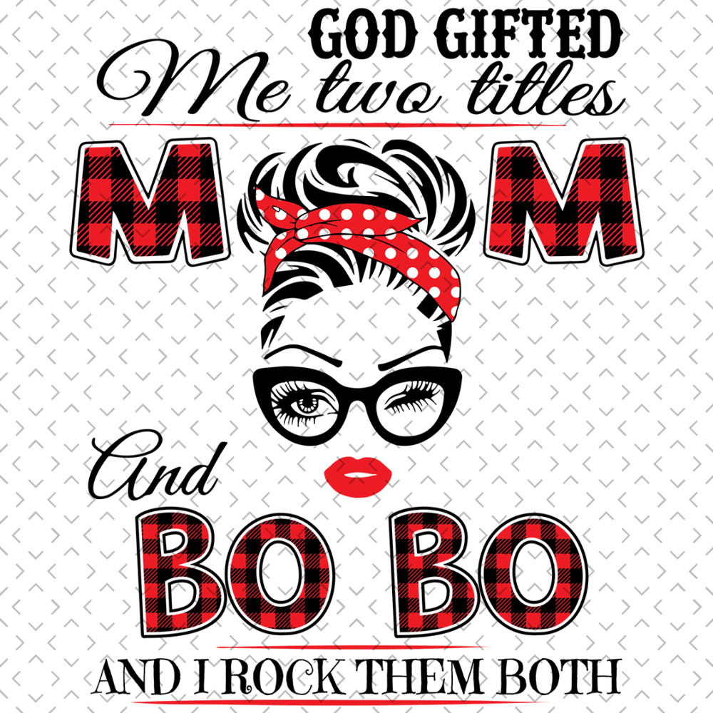 God-Gifted-Me-Two-Titles-Mom-And-Bobo-Svg-TD0030.png