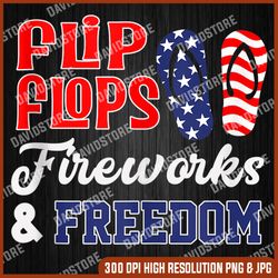 july 4th flip flops fireworks & freedom patriotic memorial day, american flag, independence day png file sublimation