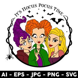 it's hocus pocus time svg, sanderson sisters svg, hocus pocus svg, halloween svg, png jpg dxf eps file - digital file
