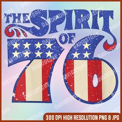 the spirit 76 vintage retro 4th of july independence day memorial day, american flag, independence day png file