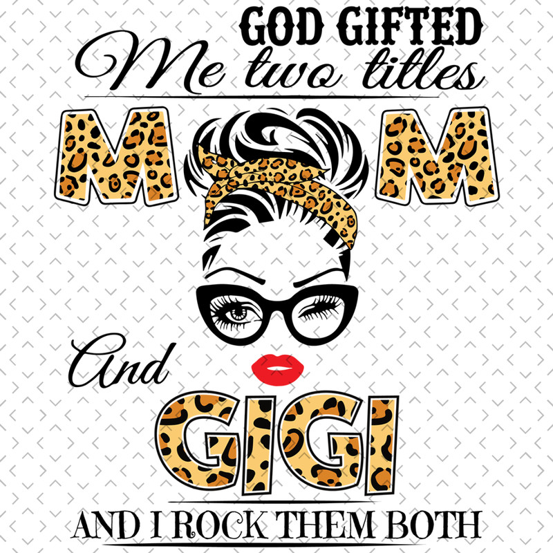 God-Gifted-Me-Two-Titles-Mom-And-Mimi-Svg-TD0025.png