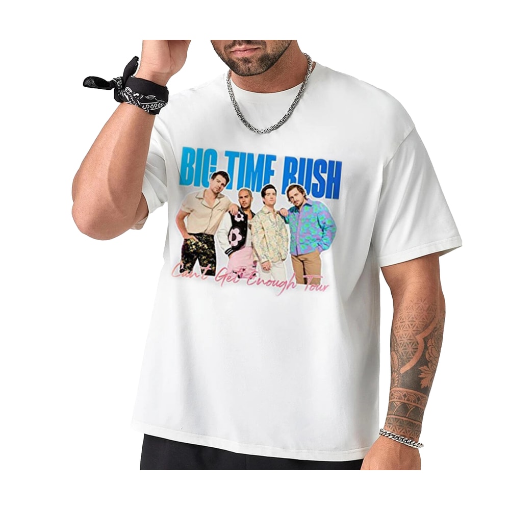 Big Time Rush Shirt, BTR Band Can't Get Enough Tour 2023 Shirt, Big Time Rush 2023 Tour Shirt, Shirt Girls Women Men