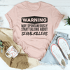 Warning May Spontaneously Start Talking About Serial Killers Tee