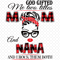 God-Gifted-Me-Two-Titles-Mom-And-Nana-Svg-TD0053.png