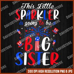 big sister sparkler 4th of july pregnancy announcement memorial day, american flag, independence day png file