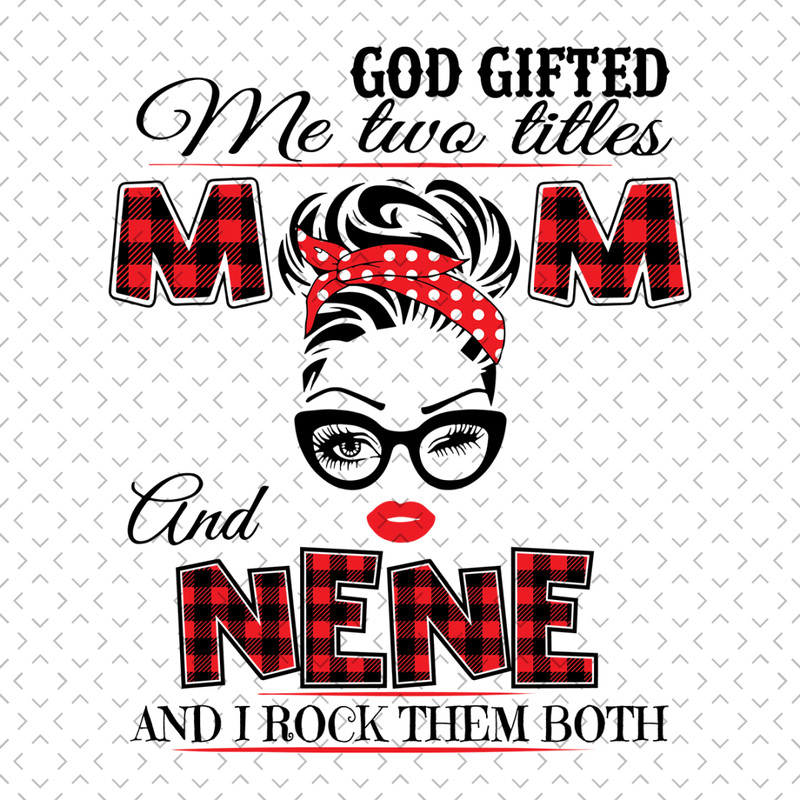 I-Have-Two-Titles-Mom-And-Nene-Svg-TD0055.png