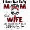 I-Have-Two-Titles-Mom-And-Wife-Svg-TD0022.png