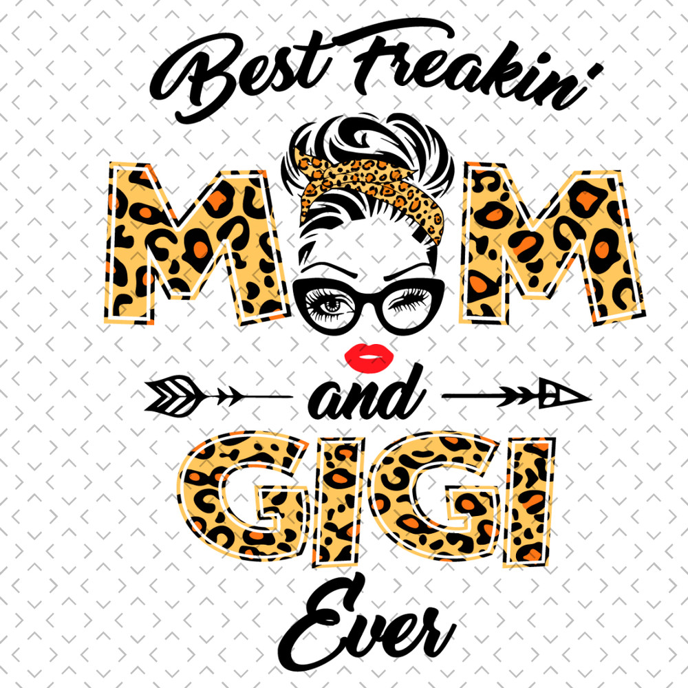 Best-Freaking-Mom-And-Gigi-ever-Svg-MD0022.jpg