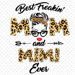 best freaking mom and mimi ever svg, trending svg, mom svg, mother svg, god svg, mothers day svg, mothers day gift, mom