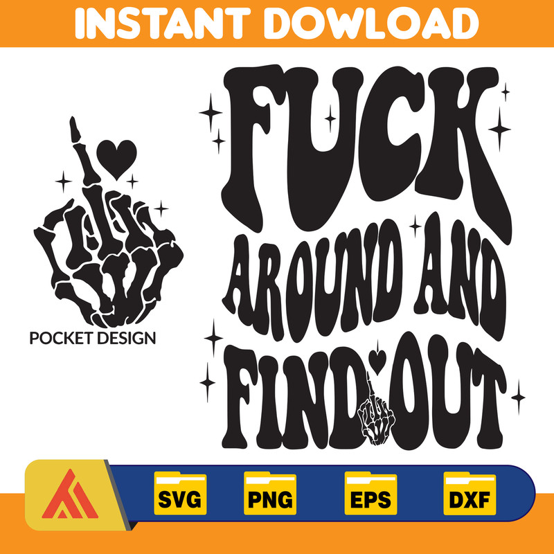 Fuck Around And Find Out Png - Petty Quote - Adult Humor - F Around Png - Middle Finger Pocket - Digital Download-Sublimation Design.jpg