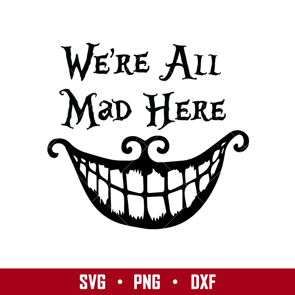 1-were-all-mad-here.jpeg