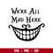 1-were-all-mad-here.jpeg