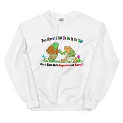 compassion & respect unisex sweatshirt