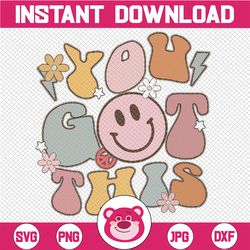 groovy motivational testing day teacher student you got this svg, you got this groovy flowers svg, mothers day, digital