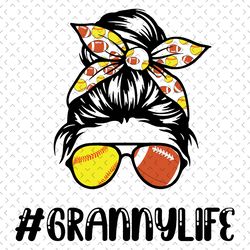 granny life softball football svg, mothers day svg, sport svg, football granny svg, softball granny svg, sports grandma