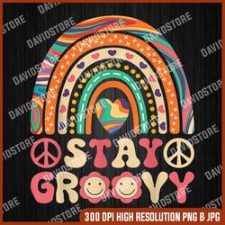 stay groovy rainbow png, cute rainbow png, digital file, png high quality, sublimation, instant download