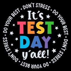 It's Test Day Y'all Svg Teacher's Day SVG Cricut For Files Design
