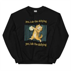 dilly dally unisex (dark) sweatshirt