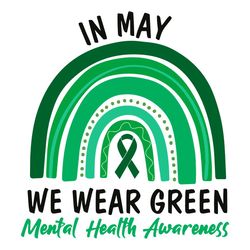 In May We Wear Green SVG Mental Health SVG Cutting Files