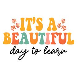 its a beautiful day to learn svg teacher's day svg back to school svg files