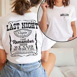 last night morgan wallen shirt, cowgirl wallen shirt, country music tshirt, wallen western crewneck sweatshirt