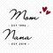 Mom-Est-1992-Nana-Est-2019-Svg-MD080421HT58.jpg