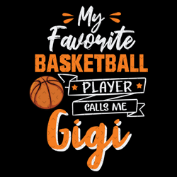 my favorite basketball player calls me gigi, mothers day svg, sport svg, basketball gigi svg, gigi and nephew svg, baske