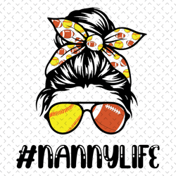 nanny life softball football svg, mothers day svg, sport svg, football nanny svg, softball nanny svg, sports grandma svg