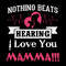 Nothing-Beats-Hearing-I-Love-You-Mamma-Svg-MD080421HT52.jpg