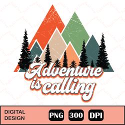 adventure is calling png, adventure is calling png, adventure is calling png, camping bundle, camping designs, camping c