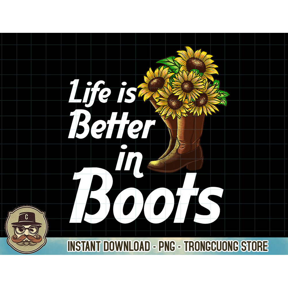 Funny Country Cowgirl Gift Girl Cool Life Is Better In Boots T-Shirt copy.jpg
