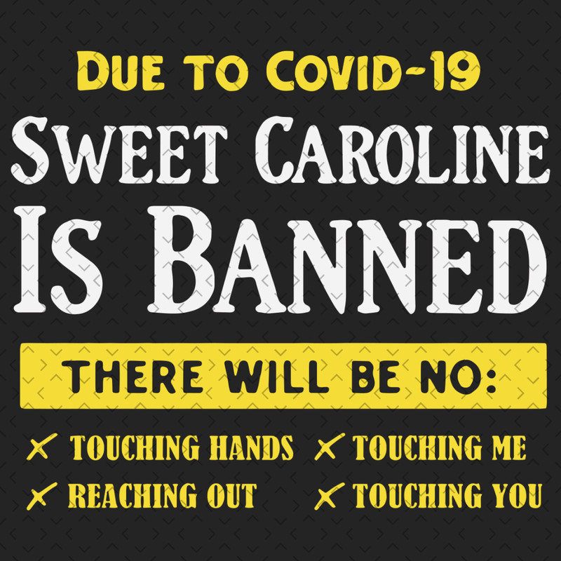 Sweet-Caroline-Is-Banned-Svg-TD200321HT3.jpg