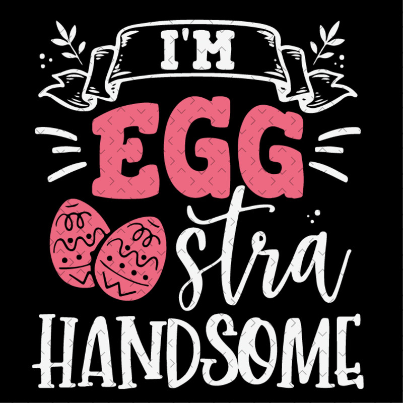 Im-Eggstra-Handsome-Svg-EAS190321HT17.jpg