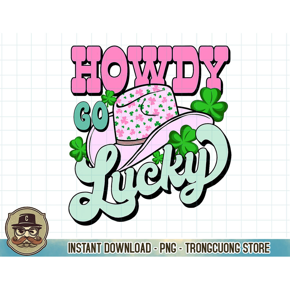 Howdy Go Lucky Cowboy Western Irish Shamrock St Patricks Day T-Shirt copy.jpg