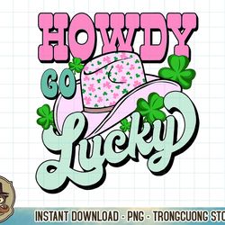 howdy go lucky cowboy western irish shamrock st patricks day t-shirt copy png sublimation