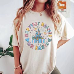 disney happiest besties on earth comfort colors shirt, disney friends shirt, disney castle shirt, disneyworld shirt, dis