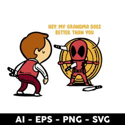 hey my grandma does better than you svg, mother's day svg, png dxf eps digtal file - digital file