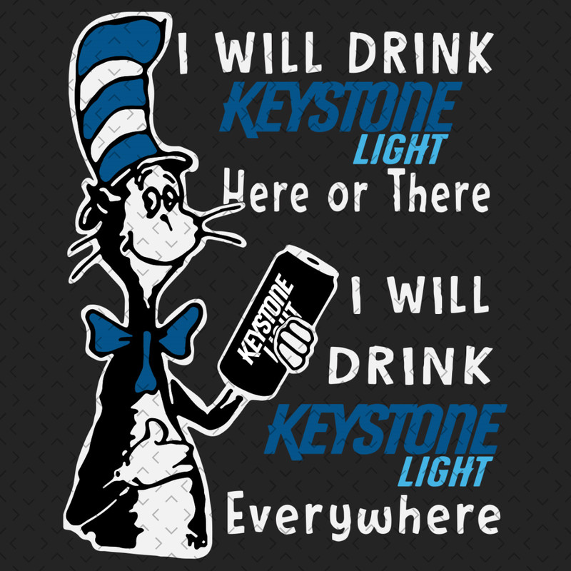 I-Will-Drink-Keystone-Here-Or-There-Svg-DR1603202142.jpg