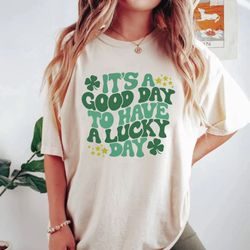 it's a good day to have a lucky day st patricks day comfort colors shirt, lucky vibes shirt, retro st patricks shirt, re
