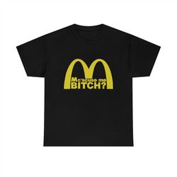 mc'scuse me bitch t-shirt, funny meme tee