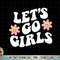 Let's go girls bachelorette party western cowgirl aesthetic Sweatshirt copy.jpg