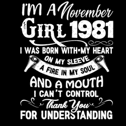 im a november girl 1981 svg, birthday svg, november girl svg, november 1981 svg, 1981 girl svg, 1981 birthday svg, novem