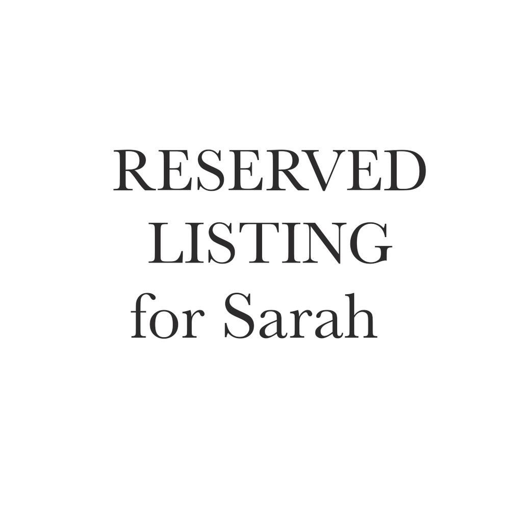Reserved Listing for Sarah.jpg