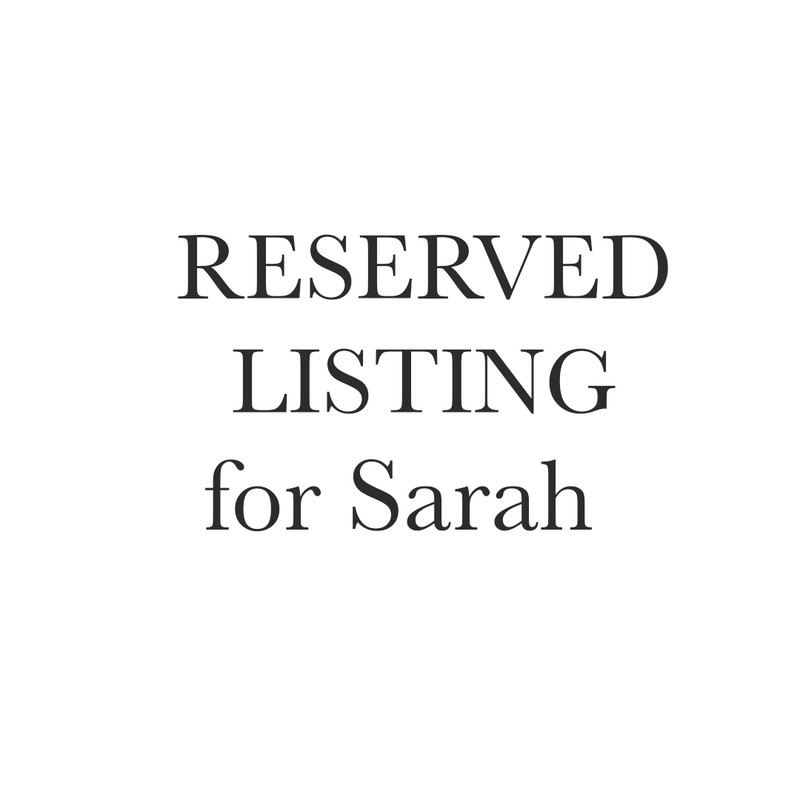 Reserved Listing for Sarah.jpg