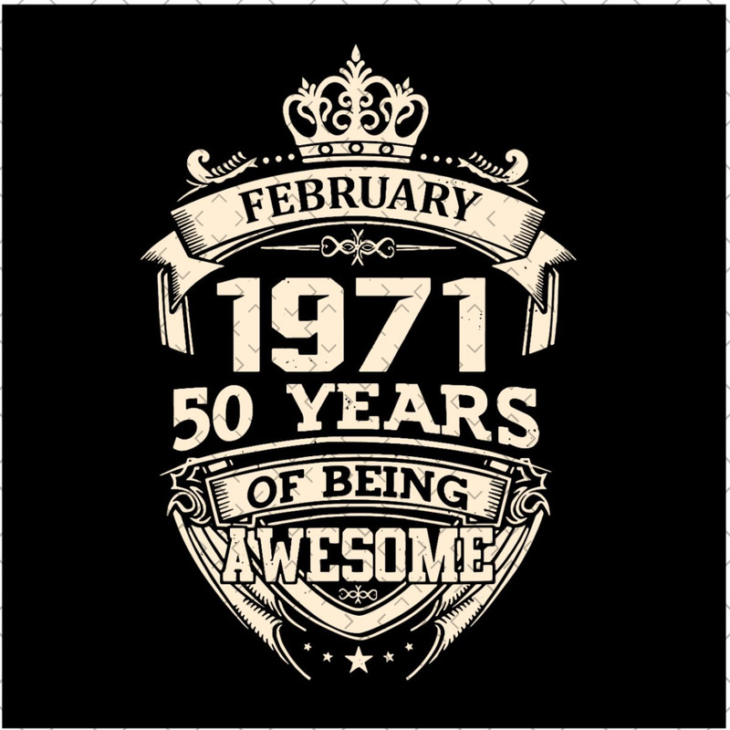 February-1971-50-Years-Of-Being-Awesome-Svg-BD190321NB54.jpg