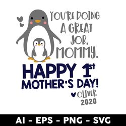 you're doing agraet job mommy gappy 1st mother's day oliver 2020 svg, mother's day svg, png dxf eps file - digital file